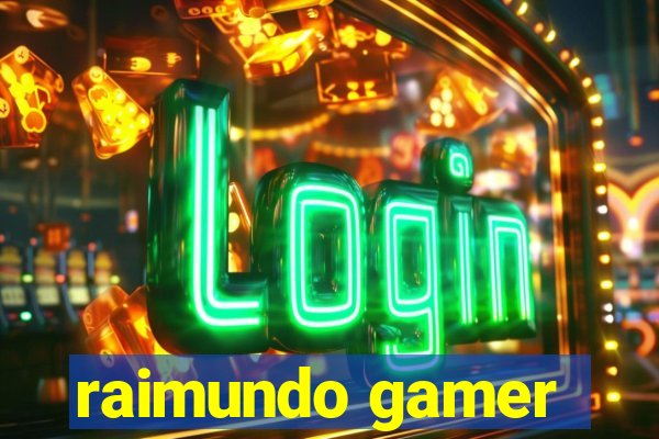 raimundo gamer